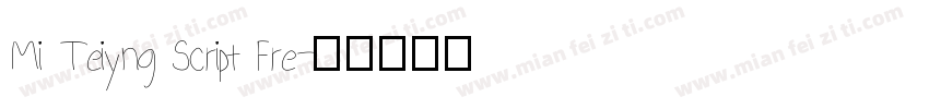 Mi Teiyng Script Fre字体转换